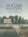 Sugar Masters: Planters and Slaves in Louisiana's Cane World, 1820-1860