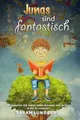 Jungs sind fantastisch: Kinderbuch für Jungs über Freunde und Glück (6 bis 10 Jahre)