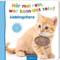 Hör mal rein, wer kann das sein? Lieblingstiere 9783845811888