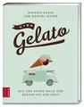 Giro Gelato: Auf der Suche nach dem besten Eis der Welt Zanin, Melanie und Manue