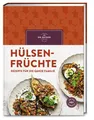 Hülsenfrüchte Linsen, Erbsen, Bohnen: Über 80 kreative Rezepte mit oder ohne ...