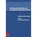 Die Bekenntnisschriften der Evangelisch-Lutherischen Kirche Quellen und Materialien. Band 2: Die Konkordienformel