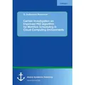 Certain Investigation on Improved PSO Algorithm for Workflow Scheduling in Cloud Computing Environments von Sadhasivam Narayanan / Anchor Academic Pub