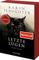 Letzte Lügen: Thriller | Der neue Thriller der SPIEGEL-Bestsellerautorin um den Ermittler Will Trent (Georgia-Serie, Band 12) | Erstauflage mit limitiertem Farbschnitt