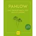 Das große Buch der Heilpflanzen