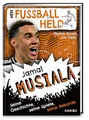 Mein Fußballheld Jamal Musiala – Seine Geschichte, seine Spiele, seine Rekorde: Perfekt für kleine Fußballfans: Kinderbuch für Erstleser ab 7 Jahren