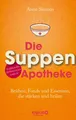 Die Suppen-Apotheke (Gebundene Ausgabe)   UNGELESEN
