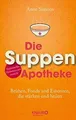 Die Suppen-Apotheke: Brühen, Fonds und Essenzen, di... | Buch | Zustand sehr gut