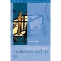 Animal Liberation. Die Befreiung der Tiere