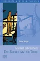 Animal Liberation. Die Befreiung der Tiere Peter Singer