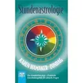 Stundenastrologie Das Stundenhoroskop - Praktische Entscheidungshilfe für aktuelle Fragen