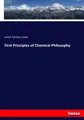 Josiah Parsons Cooke | First Principles of Chemical Philosophy | Taschenbuch