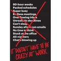 It Doesn't Have to Be Crazy at Work