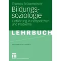 Bildungssoziologie Einführung in Perspektiven und Probleme