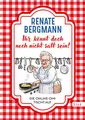 Ihr könnt doch noch nicht satt sein!: Die Online-Omi tischt auf | Die besten Rezepte der Bestseller-Omi