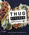 Thug Kitchen: Eat Like You Give a F**k von Anonymous | Buch | Zustand akzeptabel