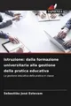 Istruzione: dalla formazione universitaria alla gestione della pratica educ ...