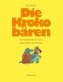 Die Krokobären: Eine Geschichte für Kinder, deren Eltern sich trennen