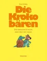 Die Krokobären Eine Geschichte für Kinder, deren Eltern sich trennen