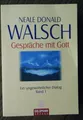 Neale Donald Walsch Gespräche mit Gott Ein ungewöhnlicher Dialog Band 1