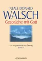 Gespräche mit Gott Band 1 Neale Donald Walsch Goldmann Esoterik Spiritualität