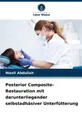 Posterior Composite-Restauration mit darunterliegender selbstadhäsiver Unterfütt