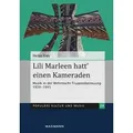 Lili Marleen hatt\' einen Kameraden Musik in der Wehrmacht-Truppenbetreuung 1939-1945. Dissertationsschrift