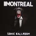 MONTREAL - SONIC BALLROOM  CD NEU