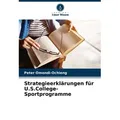 Strategieerklärungen für U.S.College-Sportprogramme von Peter Omondi-Ochieng / Verlag Unser Wissen / Taschenbuch