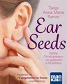 Ear Seeds. Kartenset: Sanfte Ohrakupressur mit goldenen "Ohrsamen". Set mit 36 Karten, 20 vergoldeten Ear Seeds und Anleitung