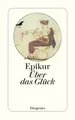 Epikur; David Vitali; Séverine Gindro / Über das Glück