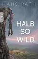 Halb so wild von Rath, Hans | Buch | Zustand sehr gut