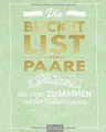 Die Bucket List für Paare: 250 Dinge, die man zusammen e... | Buch | Zustand gut
