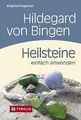 Hildegard von Bingen. Heilsteine einfach anwenden: ... | Buch | Zustand sehr gut