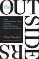 Outsiders: Eight Unconventional CEOs and Thei by William N. Thorndike 1422162672