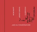 Michel Bastet - Jazz Au Conservatoire: Three Pianos [New CD]