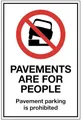 Pavements are for people Parking on the pavement is prohibited (1 mm aluminium sign)