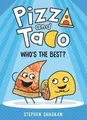 Pizza and Taco: Who's the Best?: (A..., Stephen Shaskan