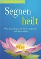 Segnen heilt: Wie dein Segen die Welt verändert und... | Buch | Zustand sehr gut
