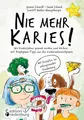 Nie mehr Karies! Wie Kinderzähne gesund werden und bleiben: mit Prophylaxe-Tipps aus der Kinderzahnarztpraxis und ausführlichem Rezepte-Teil zu ... für Familien" Band 8 - Rituale-Buch.de