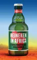 Olivier van Beemen Heineken in Africa (Taschenbuch)
