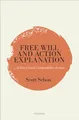 Free Will and Action Explanation: A Non-Causal, Compatibilist Account