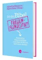 Ist die Bibel frauenfeindlich? Biblische Frauenbilder und was wirklich dahint...
