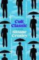 Cult Classic by Crosley Sloane Crosley [Paperback]