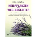 Heilpflanzen als Weg-Begleiter von Hilla Hatzfeld / Via Nova / Buch
