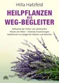Hilla Hatzfeld | Heilpflanzen als Weg-Begleiter | Buch | Deutsch (2013) | 352 S.