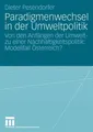Paradigmenwechsel in der Umweltpolitik Dieter Pesendorfer