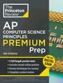 Princeton Review AP Computer Science Principles Premium Prep, 4th Edition: 5 Practice Tests + Digital Practice Online + Content Review (Princeton Review AP Computer Science Principles Prep)