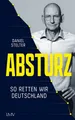 Sachbuch Absturz So retten wir Deutschland