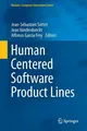 Human Centered Software Product Lines Jean-Sébastien Sottet